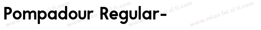 Pompadour Regular字体转换